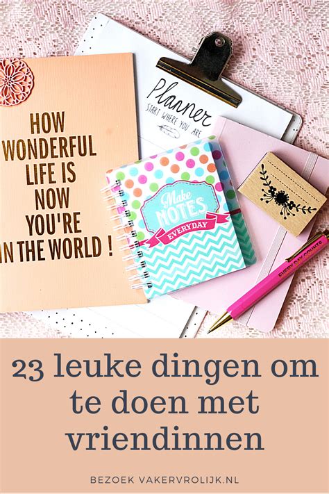 dingen te doen met vriendinnen|Leuke ideeën voor een gezellige dag met je。